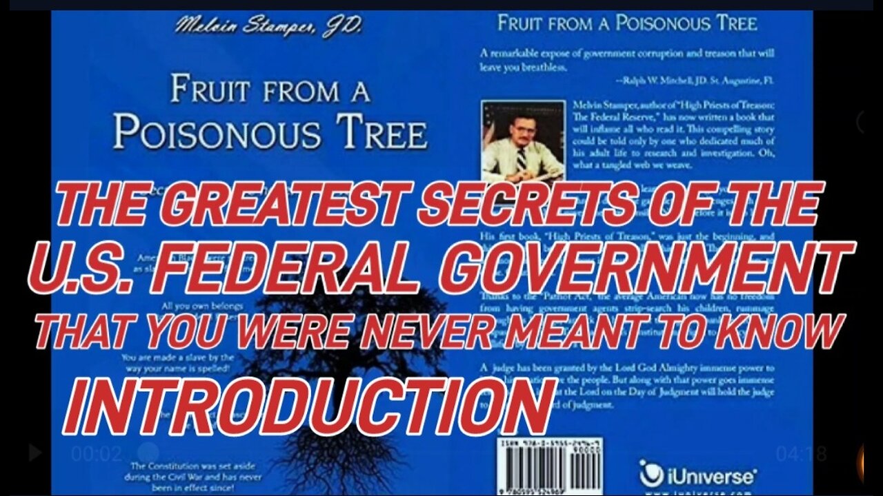 Darkest Secrets of the U.S. Federal Gov. Fruit from a Poisonous Tree. Introduction. Melvin Stamper