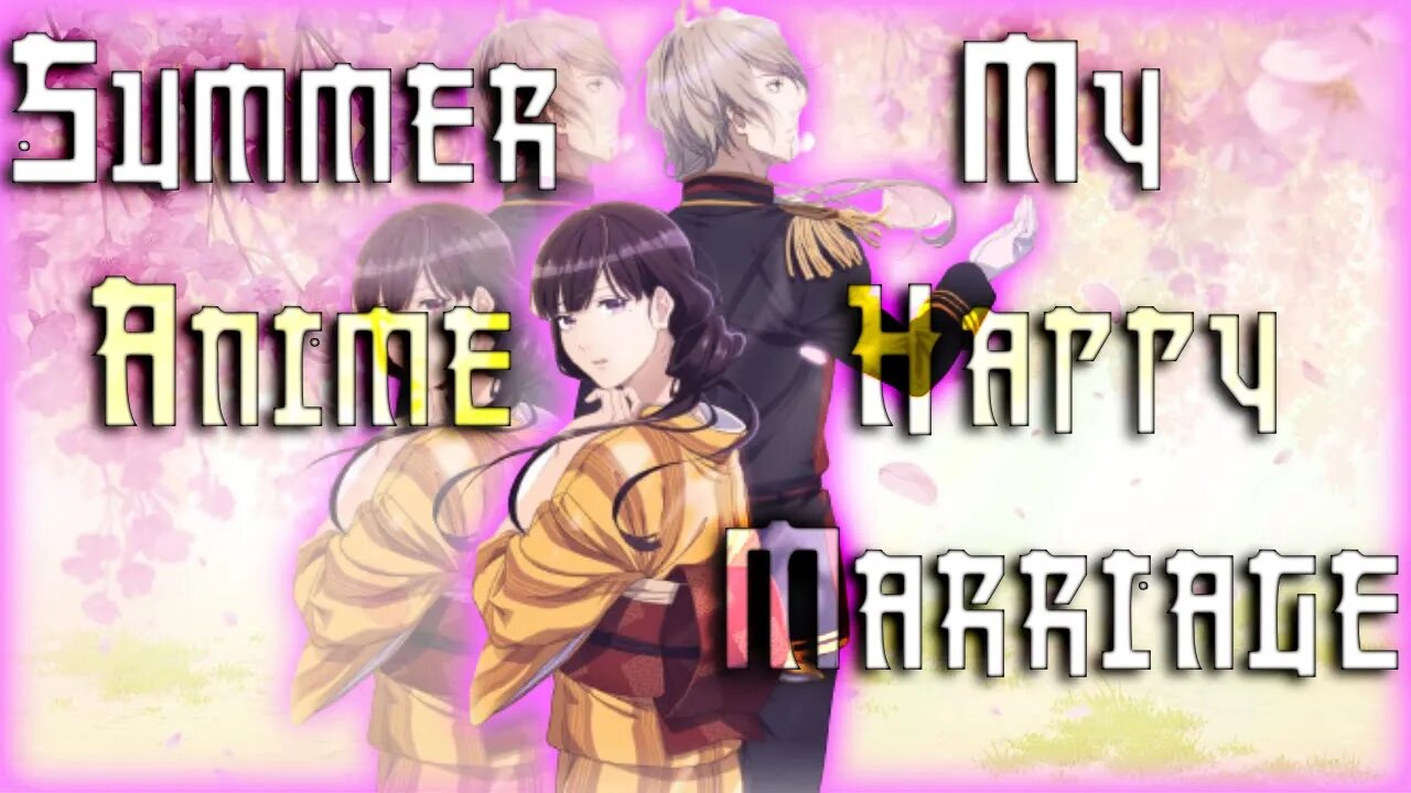 Summer Anime 2023: My Happy Marriage