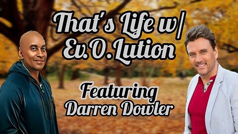 That's life w/ Ev.O.Lution ( Feat. Darren Dowler)