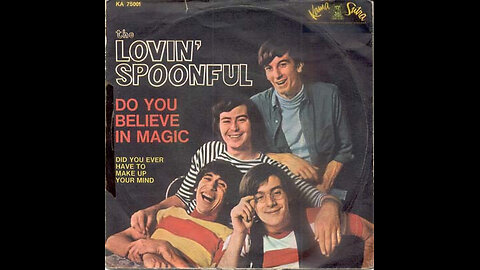 The Lovin' Spoonful --- Do You Believe In Magic ?