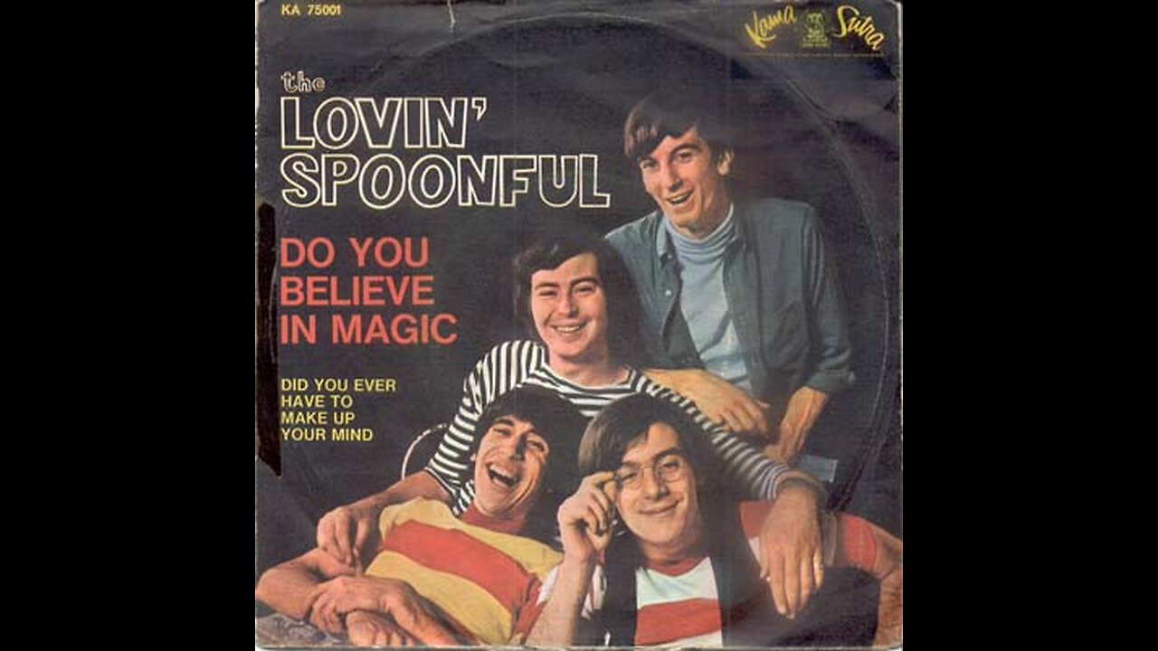 The Lovin' Spoonful --- Do You Believe In Magic ?