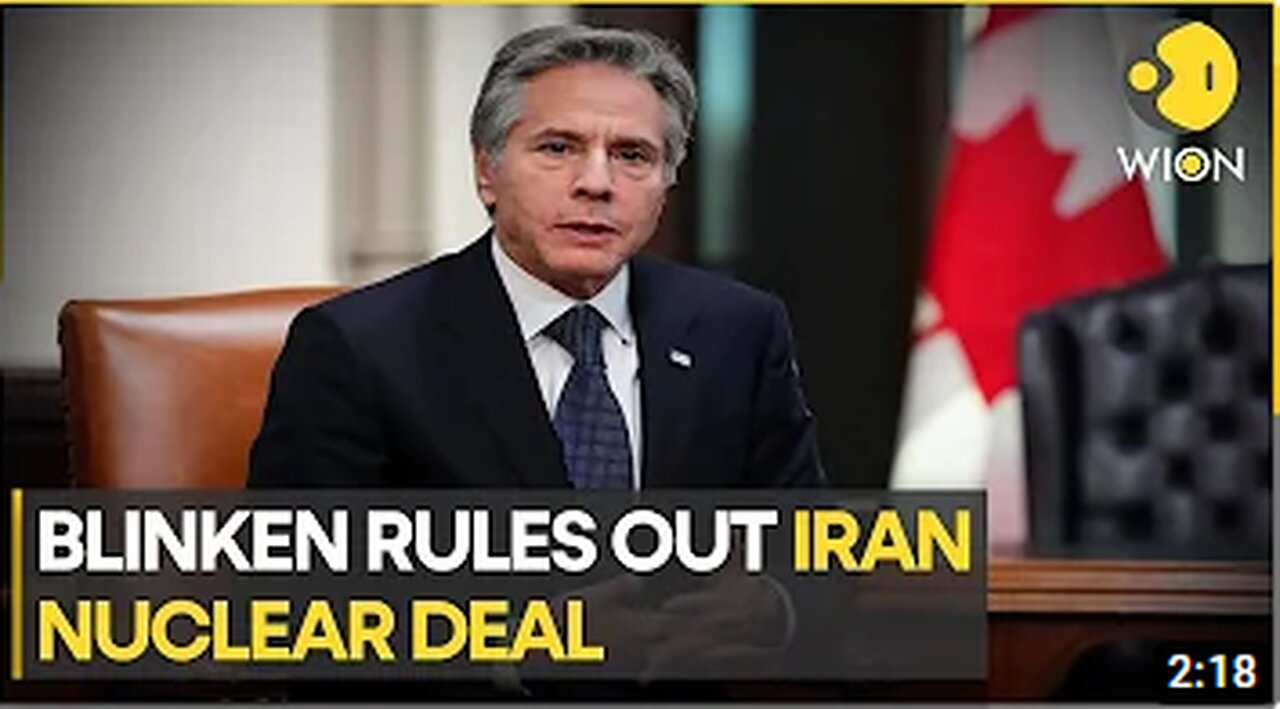 'No nuclear deal on table with Iran', says US State Secy Antony Blinken | Latest English News | WION