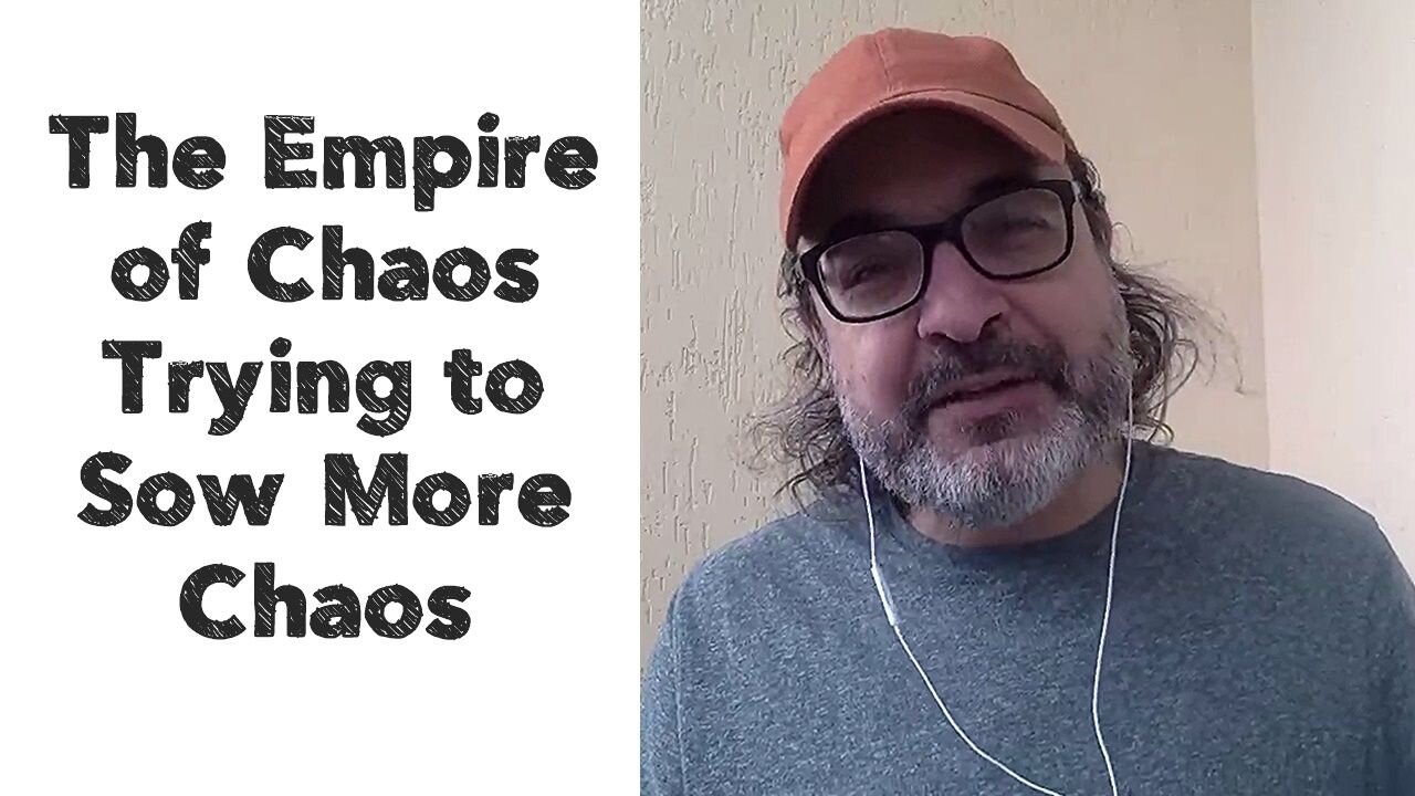 The Empire of Chaos Trying to Sow More Chaos