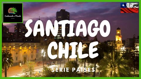 SANTIAGO - CHILE @conhecendoomundo.