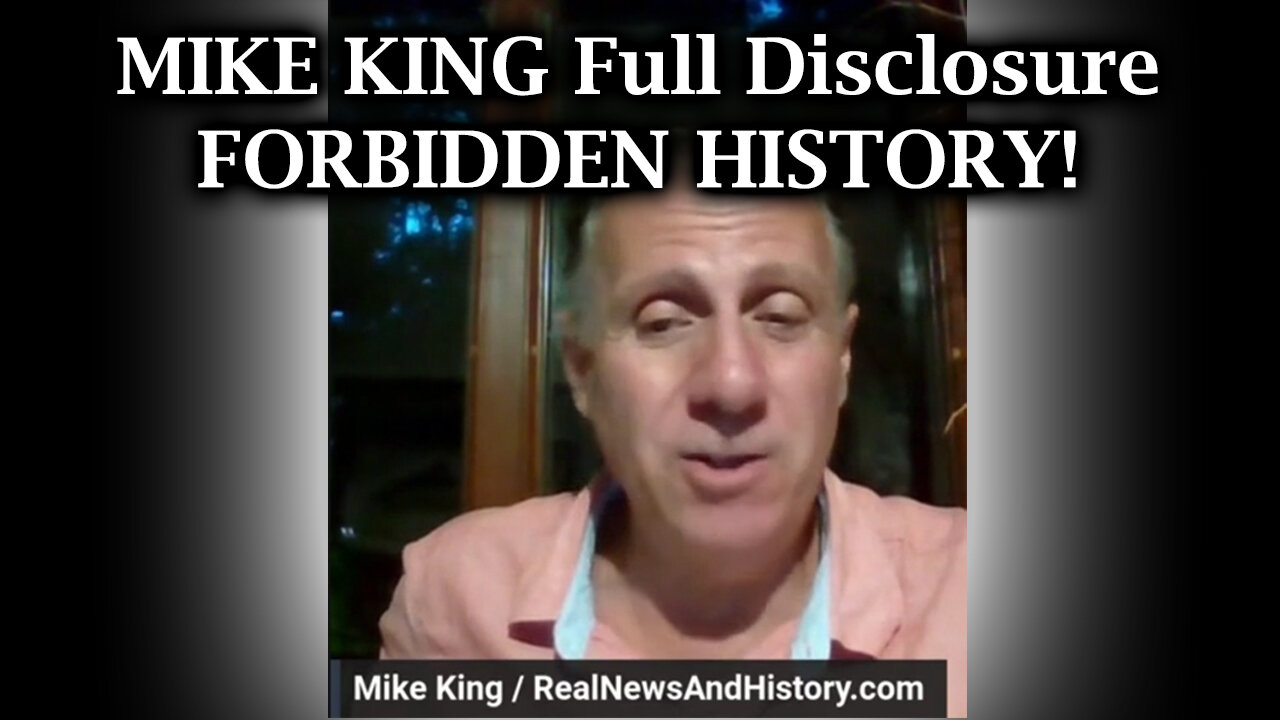 MIKE KING Full Disclosure FORBIDDEN HISTORY!