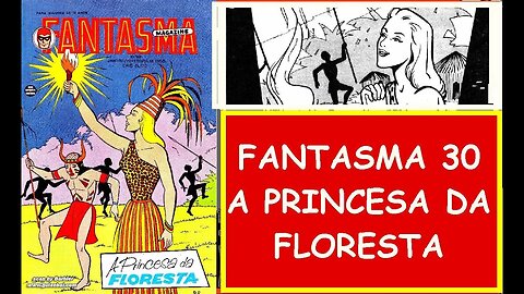 O FANTASMA 30 A PRINCESA DA FLORESTA