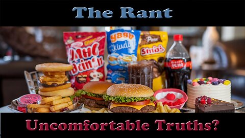 The Rant-Uncomfortable Truths?