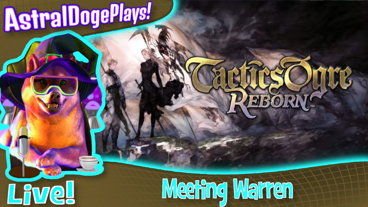 Tactics Ogre Reborn ~LIVE!~ Meeting Warren