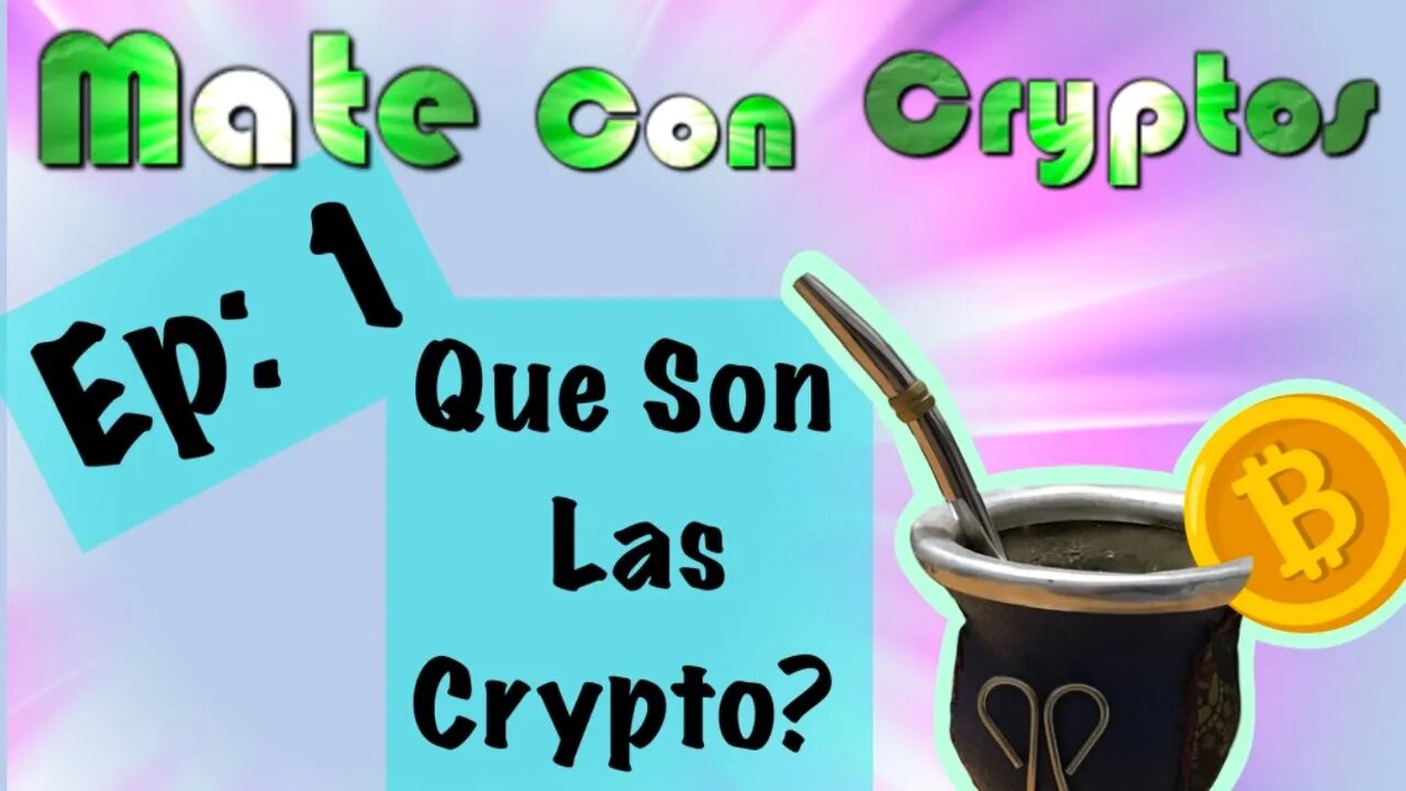 Que son las Crypto? (Mate con Cryptos ep 1)