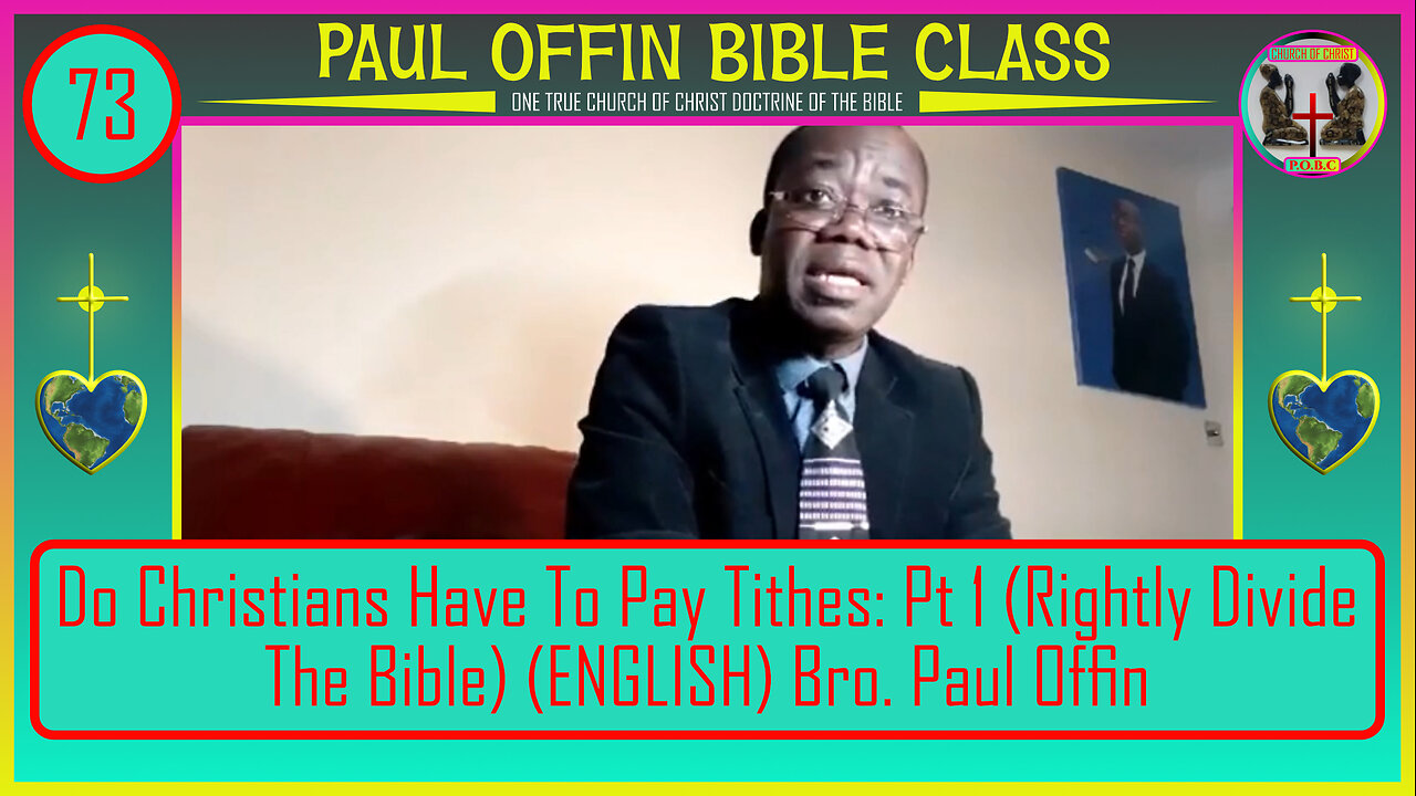 73 Do Christians Have To Pay Tithes: Pt 1 (Rightly Divide The Bible) (ENGLISH) Bro. Paul Offin