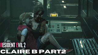 Resident Evil 2 (REMAKE): CLAIRE B PART 2