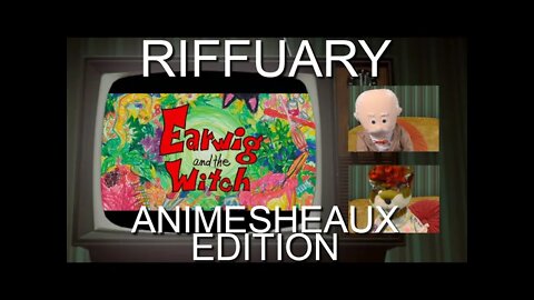 TRAILER - Earwig & The Witch - Riffuary; Animesheaux Edition