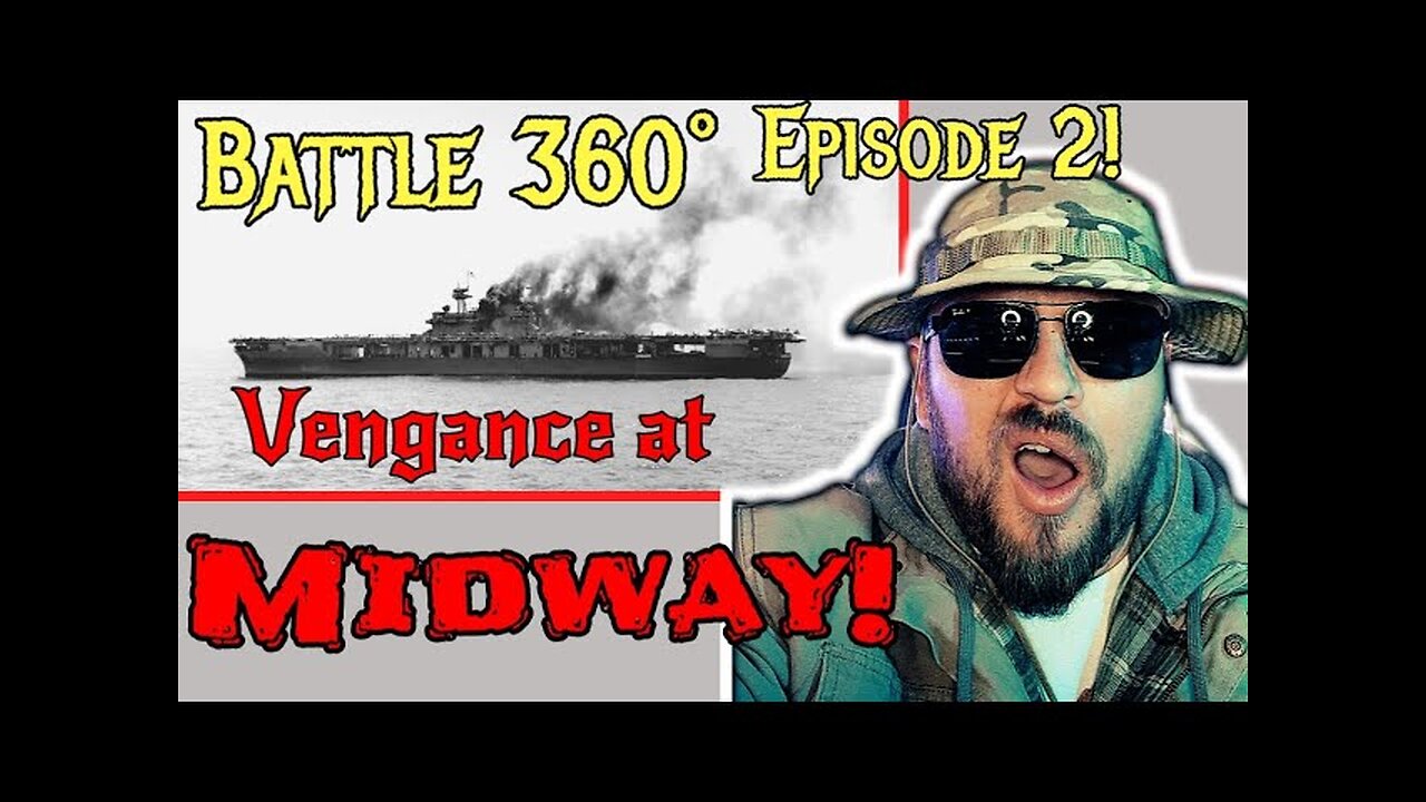 Battle 360 Episode 2 "Vengance at Midway"| Reaction