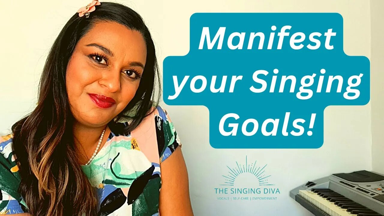 Manifest your Singing Goals!