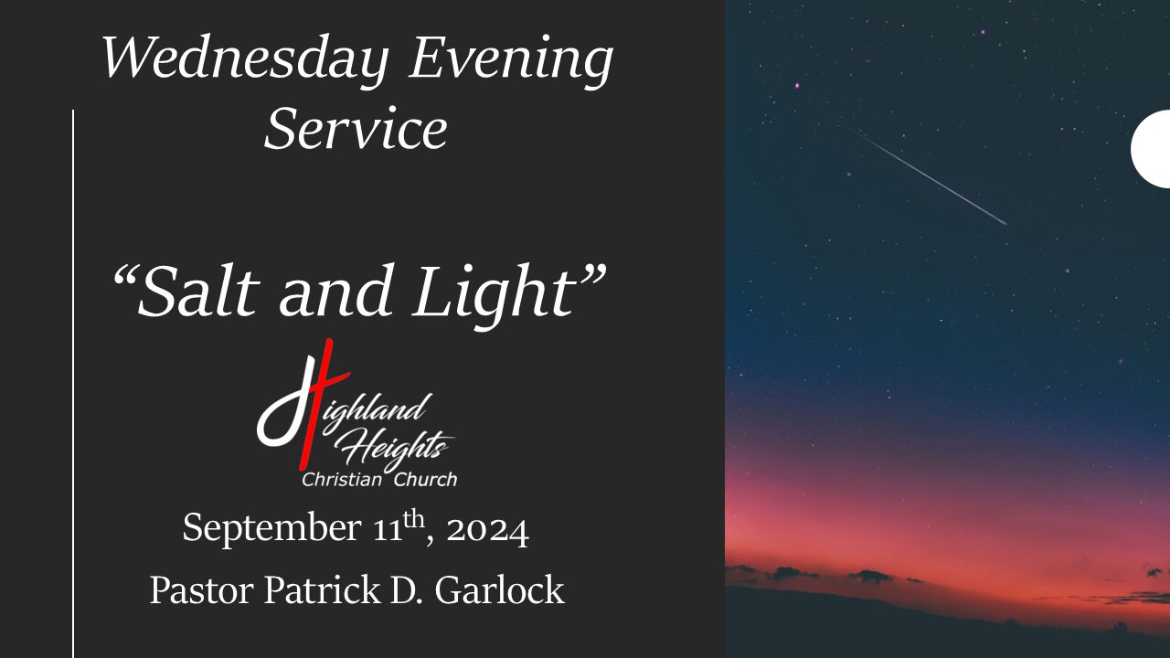 Wednesday Evening Service - "Salt and Light"
