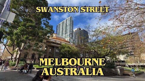 Exploring Melbourne Australia: A Walking Tour of Swanston Street (Part 2)