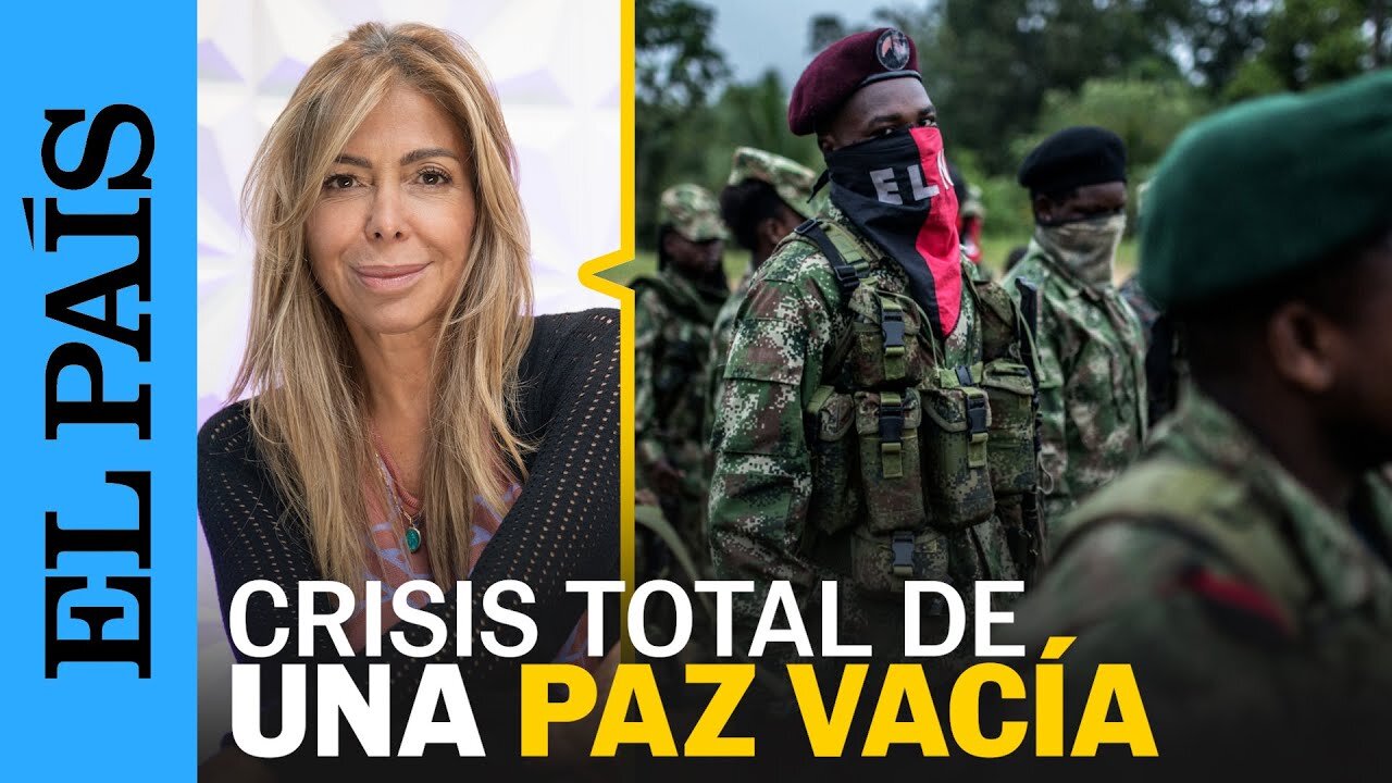 COLOMBIA | Crisis total de una paz vacía | EL PAÍS