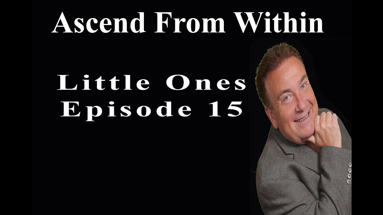 Ascend From Within_Little Ones EP 15