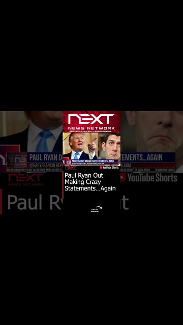 Paul Ryan Out Making Crazy Statements…Again #shorts