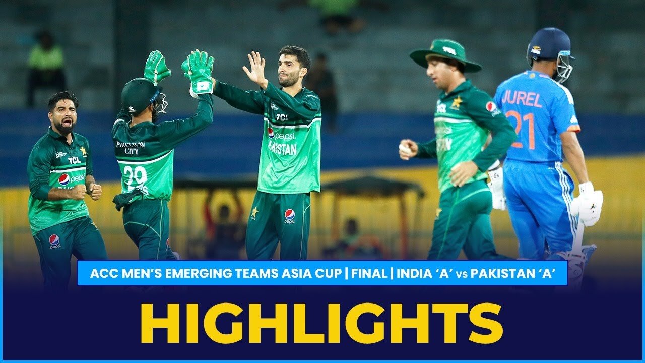 Match Highlights | Finals | India 'A' vs Pakistan 'A' | ACC Men's Emerging Teams Asia Cup