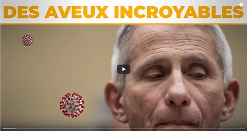 Covid les incroyables aveux de Fauci !