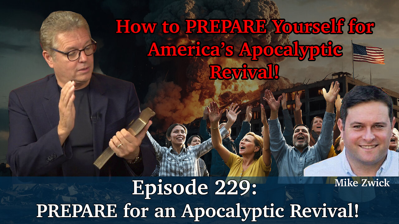 Live Podcast Ep. 229 - PREPARE for an Apocalyptic Revival!