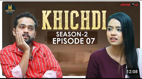 KHICHADI EPISODE 7 season 2