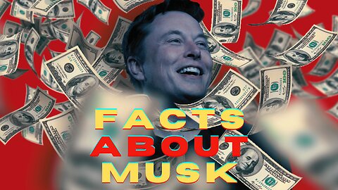 5 Facts About ELON MUSK