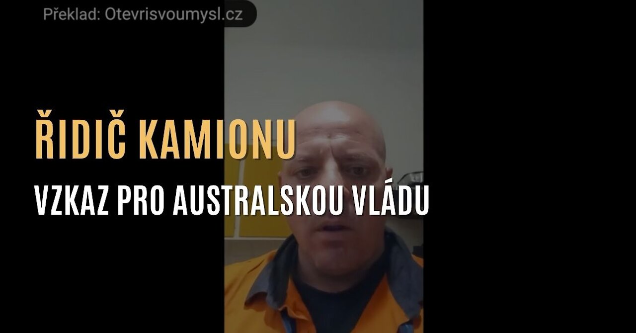 Vzkaz pro australskou vládu od řidiče kamionu: „My si naši zemi vezmeme zpět.”