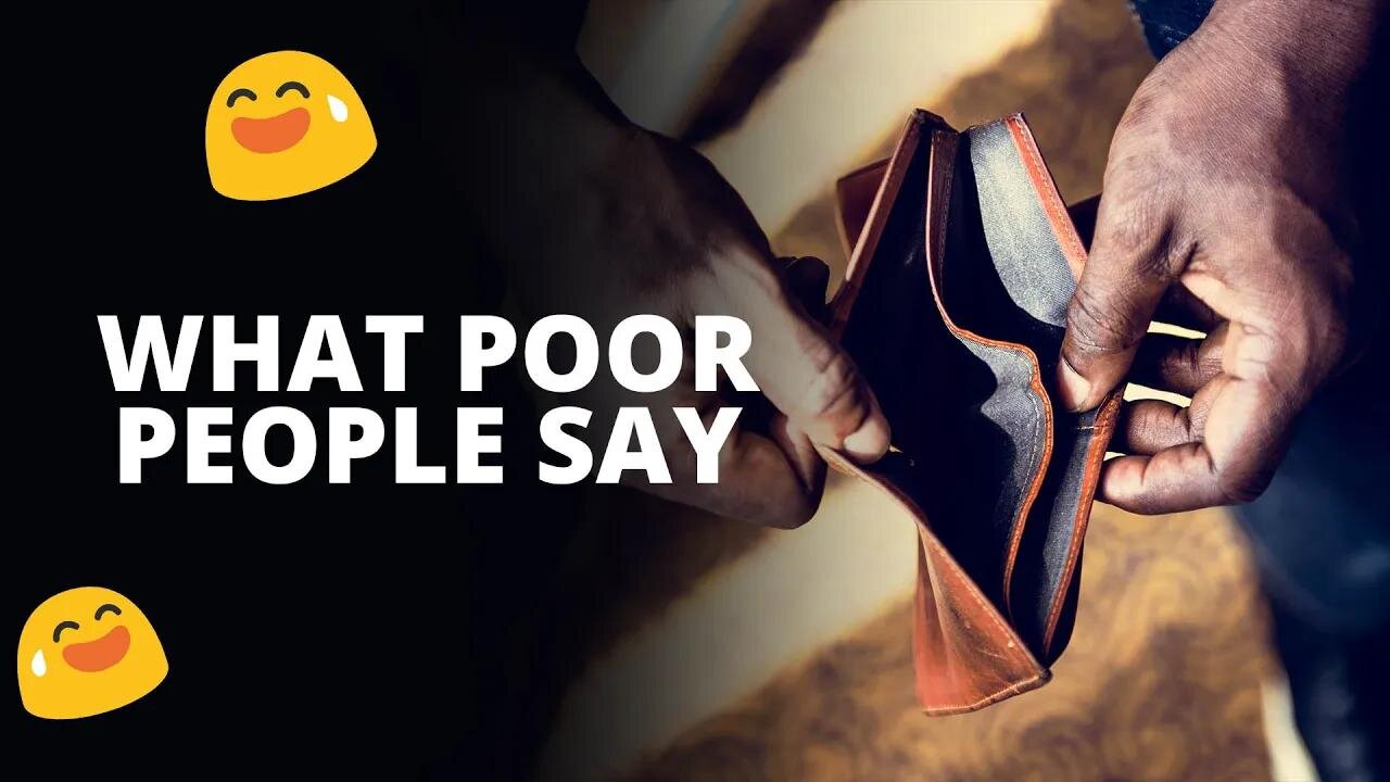 What Poor People Say 😂