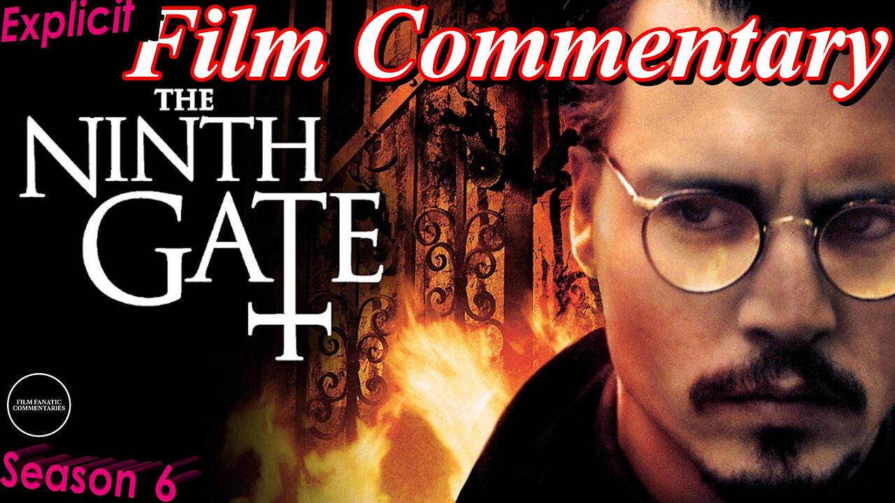 The Ninth Gate (1999) - Film Fanatic Commentary - Season 6