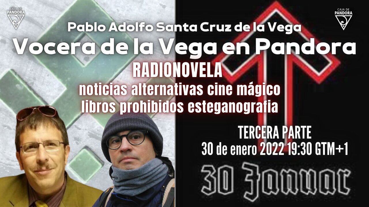 Vocera de la Vega en Pandora 3ª parte: Pablo Santa Cruz de la Vega con Carlos Senra