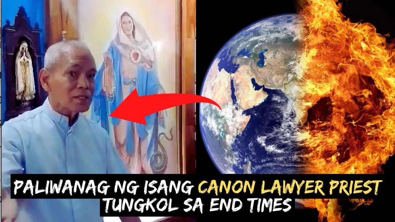 NAPAKA gandang paliwanag ng isang CANON LAWYER PRIEST tungkol sa END TIMES?