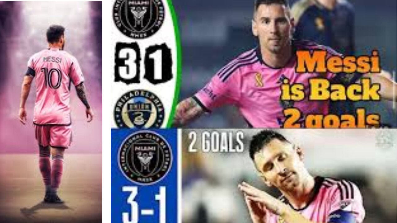 Messi BACK AGAIN : Highlights US football between Inter Miami vs Philadelphia Union 3-1