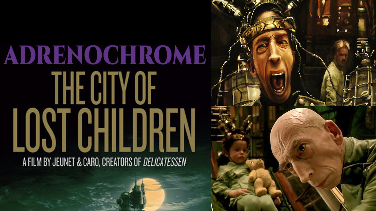 Adrenochrome; The City Of Lost Children