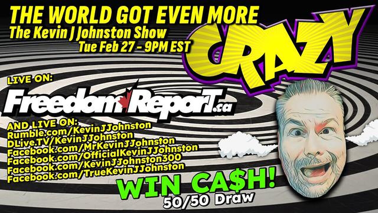 The World Just Got Even More CRAZY - The Kevin J Johnston Show - Tue Feb 27 9PM EST