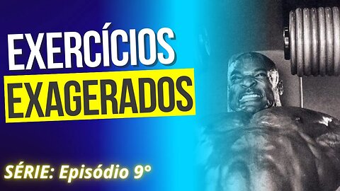 #009 EXERCÍCIOS EXAGERADOS | Série: Erros Comuns no Treinamento de Força