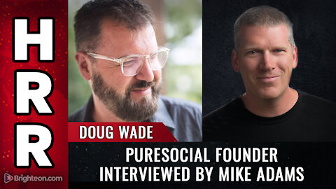 PureSocial founder Doug Wade interviewed by Mike Adams