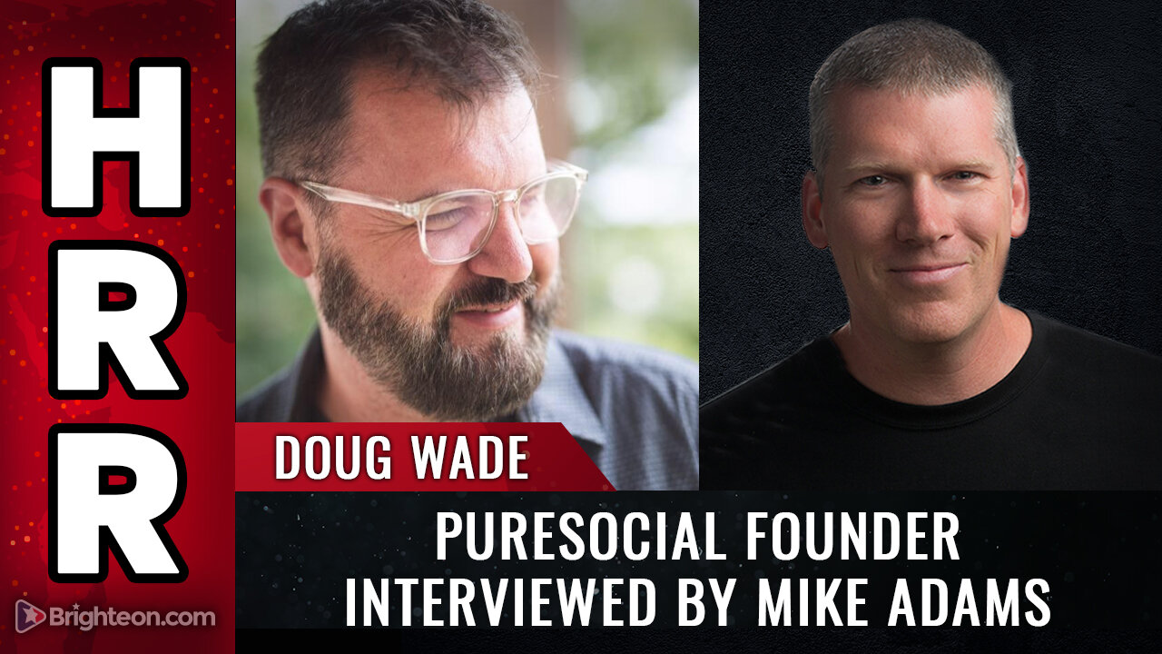 PureSocial founder Doug Wade interviewed by Mike Adams