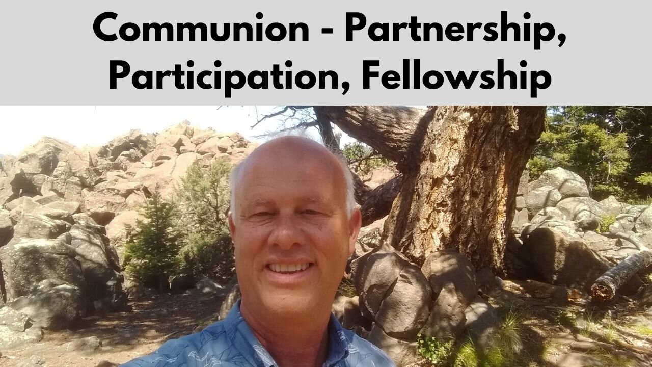 Communion – Partnership, Participation, Fellowship