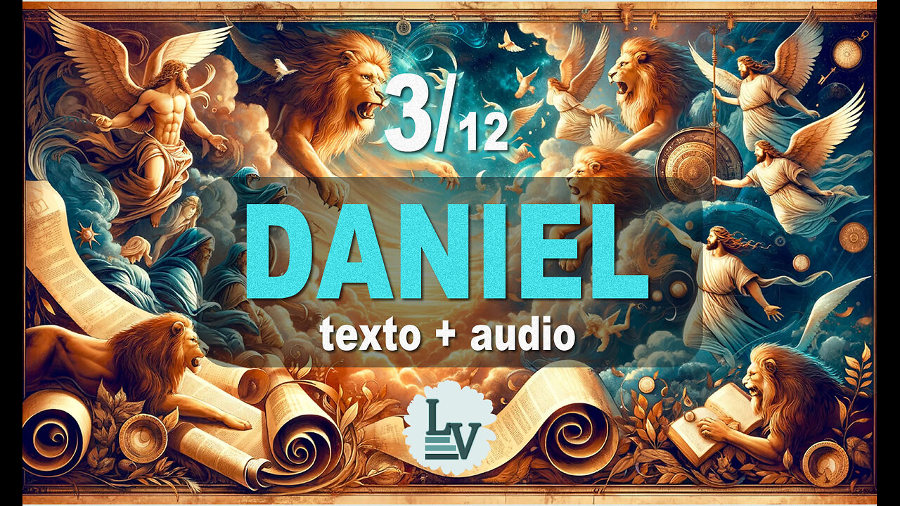 O LIVRO DO PROFETA DANIEL - AUDIO+TEXTO+IMAGENS - CAP. 3/12