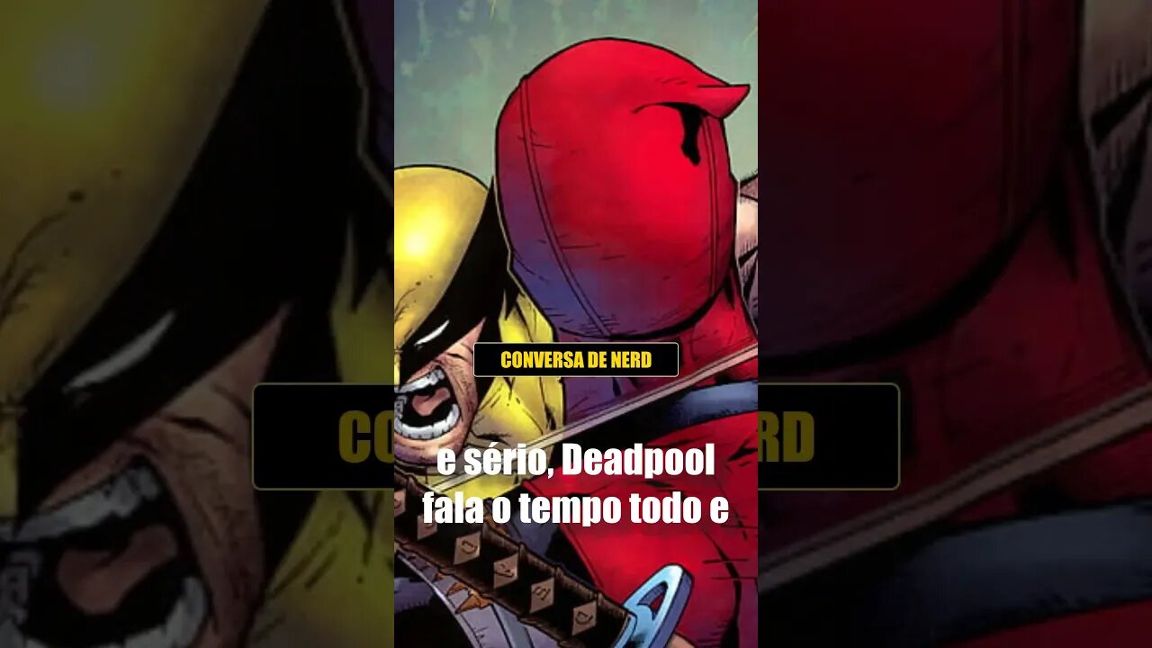 Por que Wolverine odeia o Deadpool?