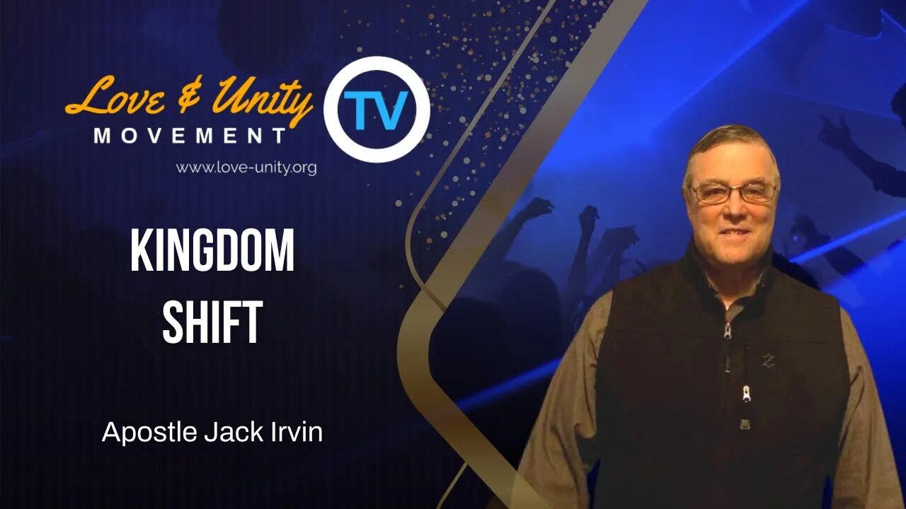 Special Encore Presentation of Kingdom Shift with Apostle Jack Irvin