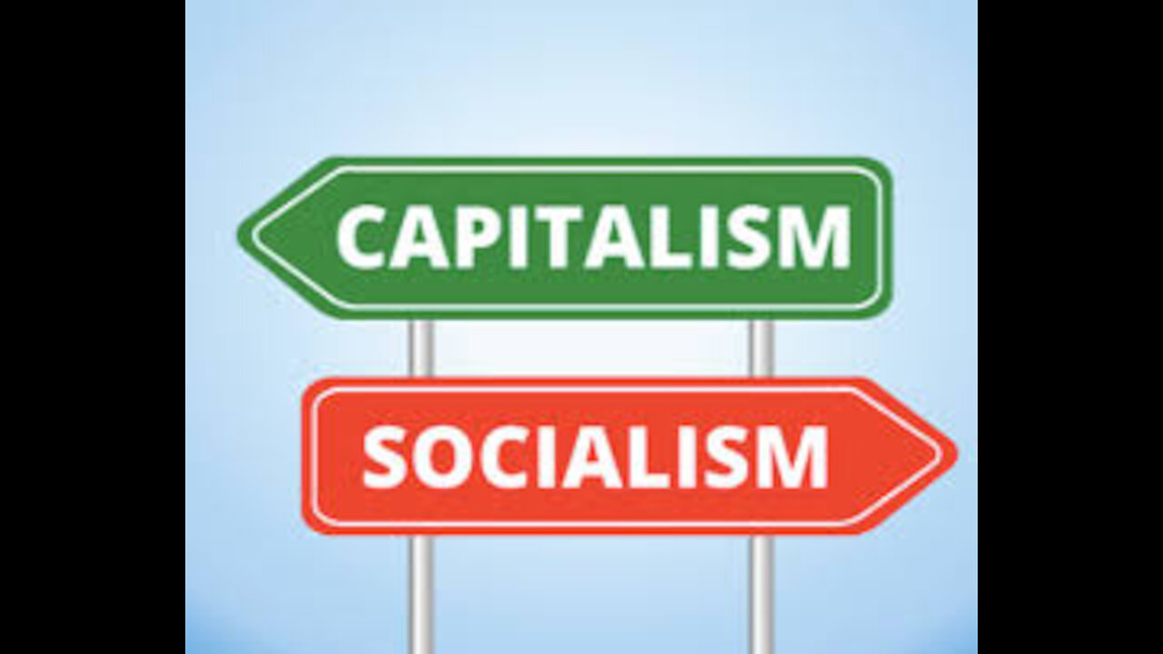 Capitalism vs Socialism...