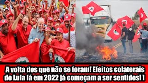 A volta dos que não se foram! Efeitos colaterais do Lula lá em 2022 já começam a ser sentidos!