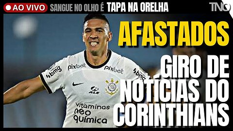 JOGADORES AFASTADOS | FAGNER ACIMA DO PESO | EGO DE ATLETAS | COLETIVA DE LUXA | MULTA MILIONÁRIA