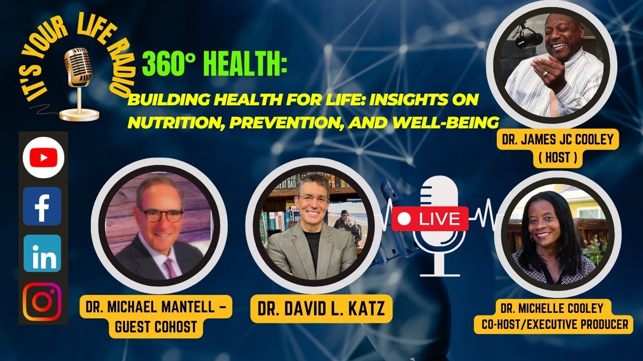 411 - "360° Health: Building Health for Life: Insights on Nutrition, Prevention, and Well-Being with Dr. David L. Katz”