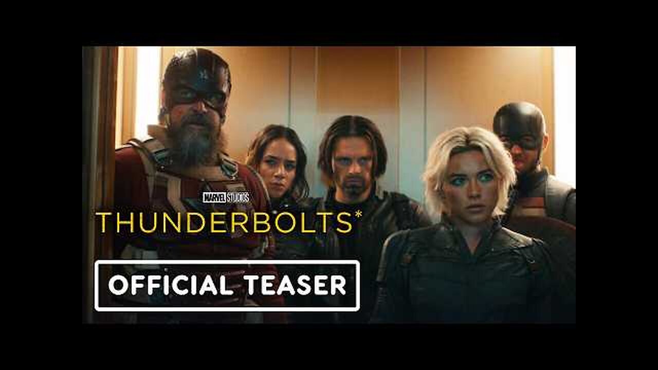 Thunderbolts* - Official Teaser Trailer