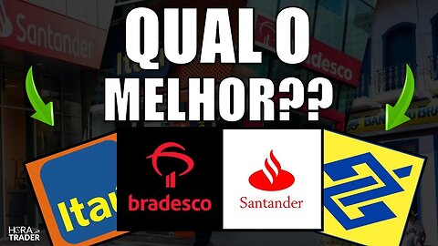 🔵 QUAL O MELHOR BANCO? SANTANDER (SANB11), BRADESCO (BBDC4), BANCO DO BRASIL(BBAS3) OU ITAÚ (ITUB4)?