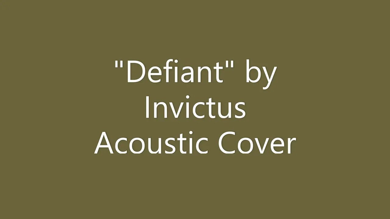 Defiant - Acoustic Cover